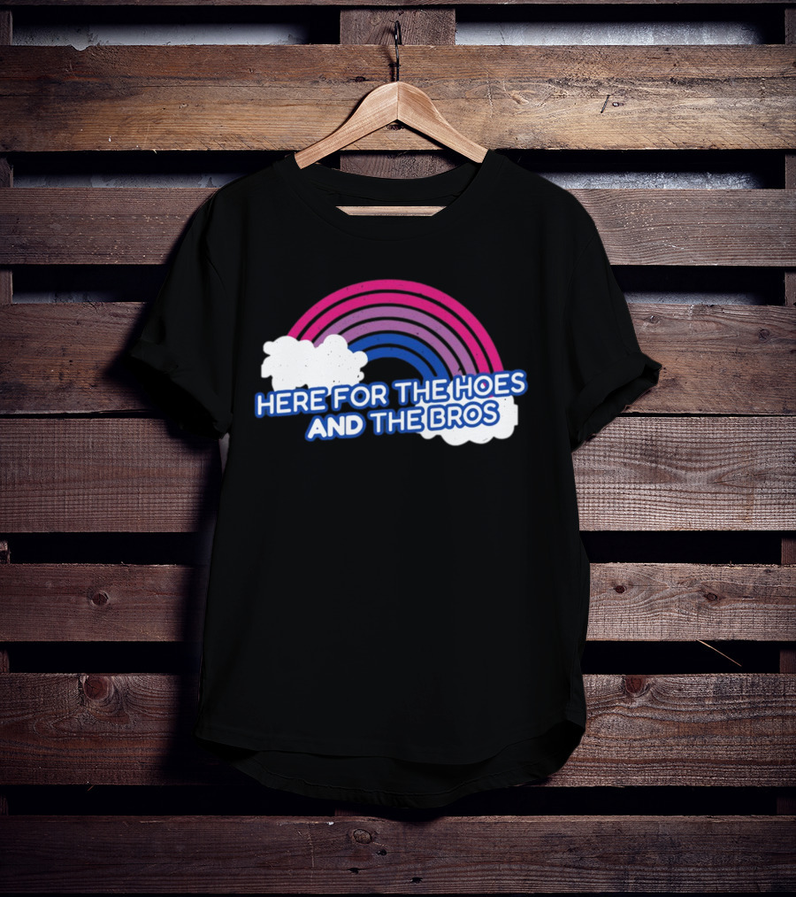 Here For The Hoes And The Bros Rainbow Clouds T-Shirt