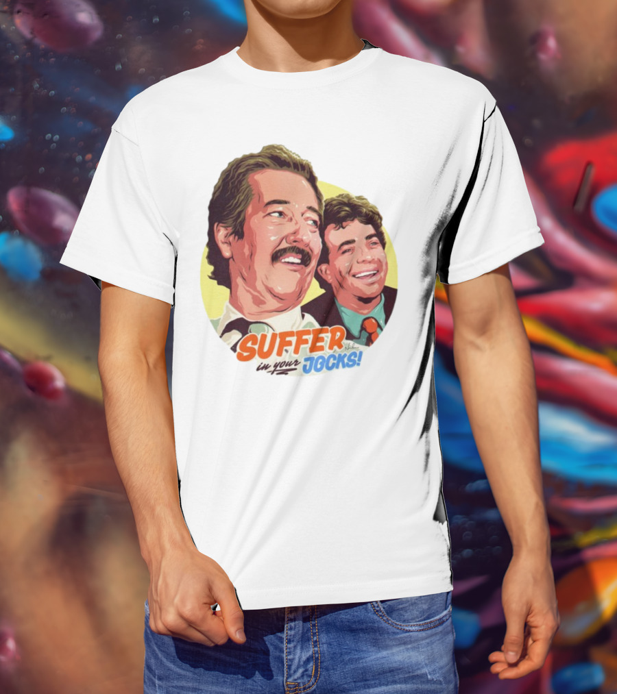 Suffer In Your Jocks Retro Comedy T-Shirt