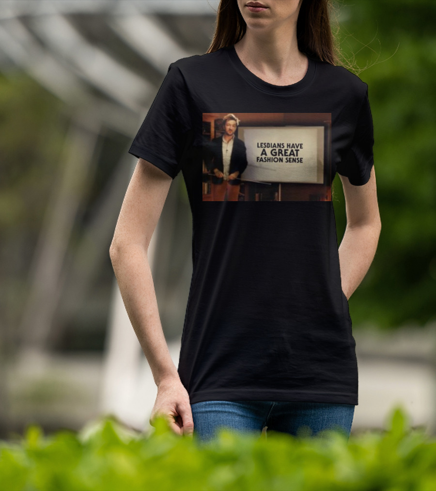 Lesbians Have A Great Fashion Sense Presentation Slide T-Shirt