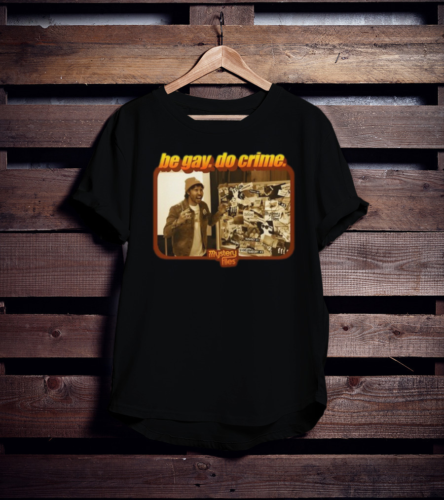 Be Gay Do Crime Mystery Files Board Investigation T-Shirt