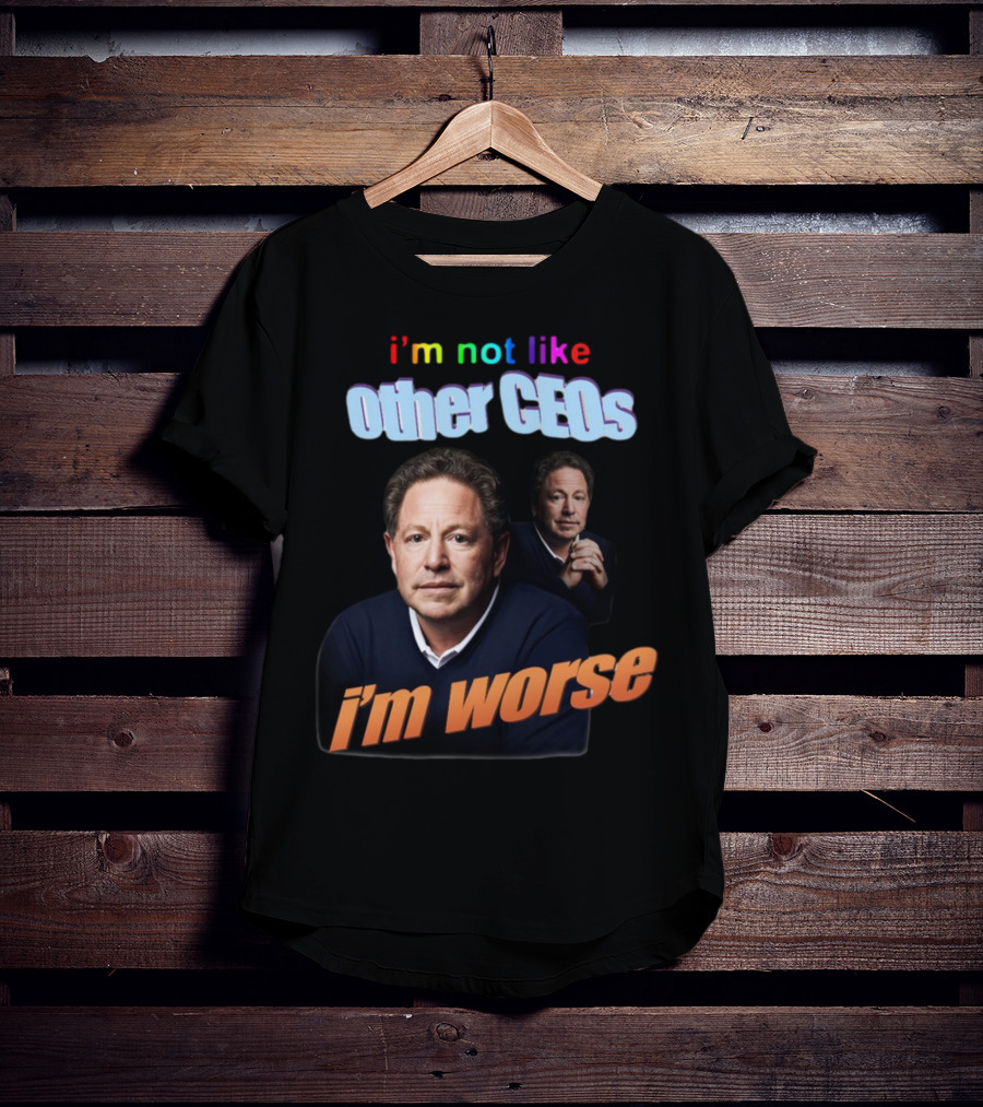 I’m Not Like Other CEOs I’m Worse CEO T-Shirt