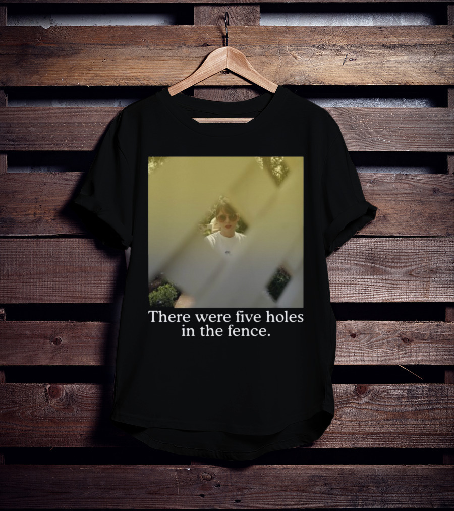 Noahlevy13 There Were Five Holes In The Fence Behind Lattice With Sunglasses T-Shirt