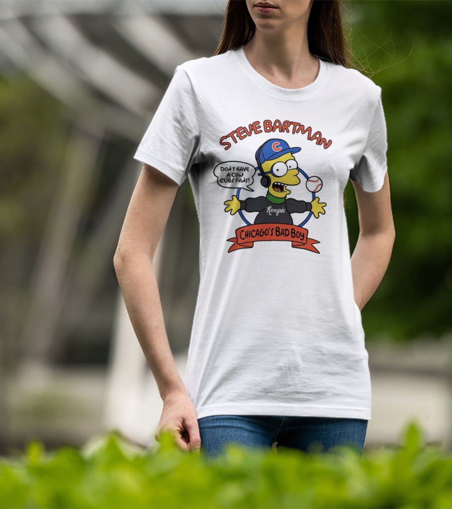 Steve Bartman Renegade Chicago's Bad Boy Don't Have A Cow Cubs Fans T-Shirt