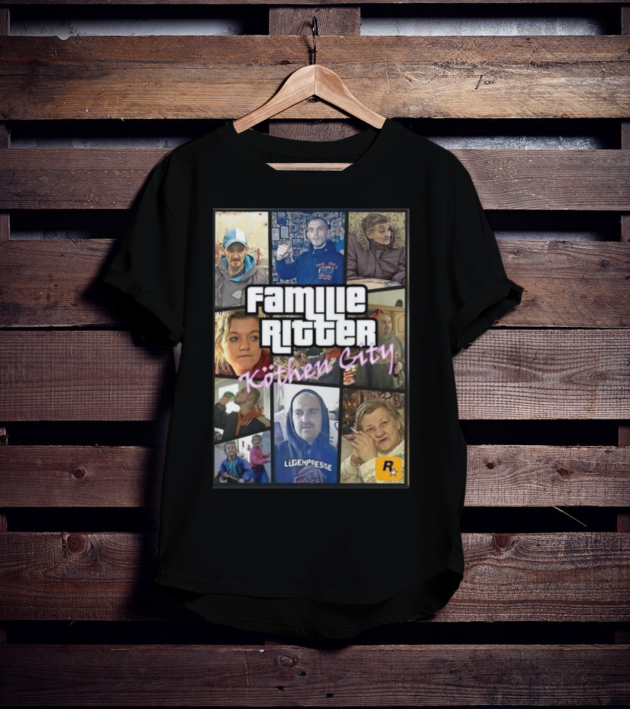 Familie Ritter Köthen City Rockstar Hauer Bermann Lügenpresse T-Shirt