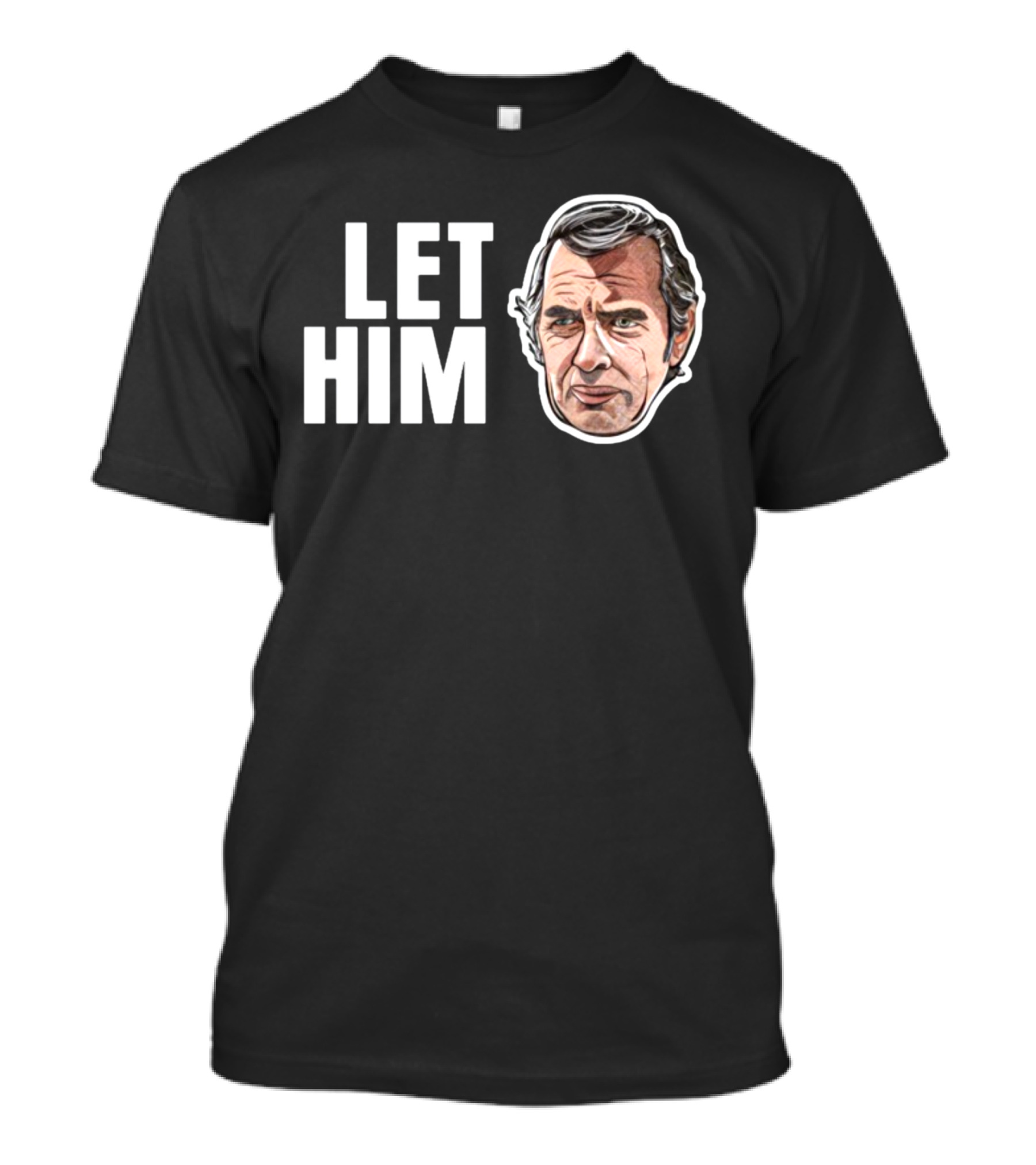 The Texas Chain Saw Massacre Let Him Face T-Shirt