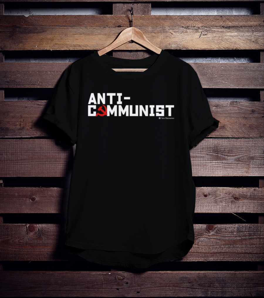 ANTI-COMMUNIST New Discourses T-Shirt