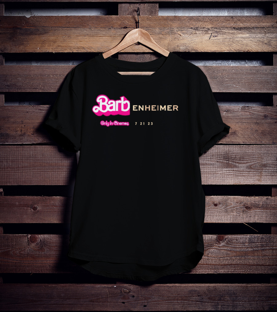 Barbienheimer Only In Cinemas 7 21 23 T-Shirt