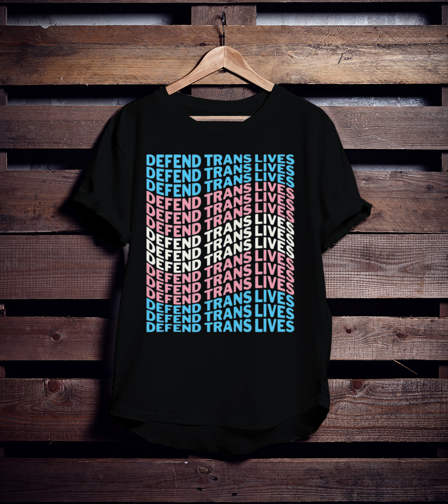 DEFEEND TRANS LIVES Text Design In Repeated Pattern With Blue Pink And White Colors T-Shirt