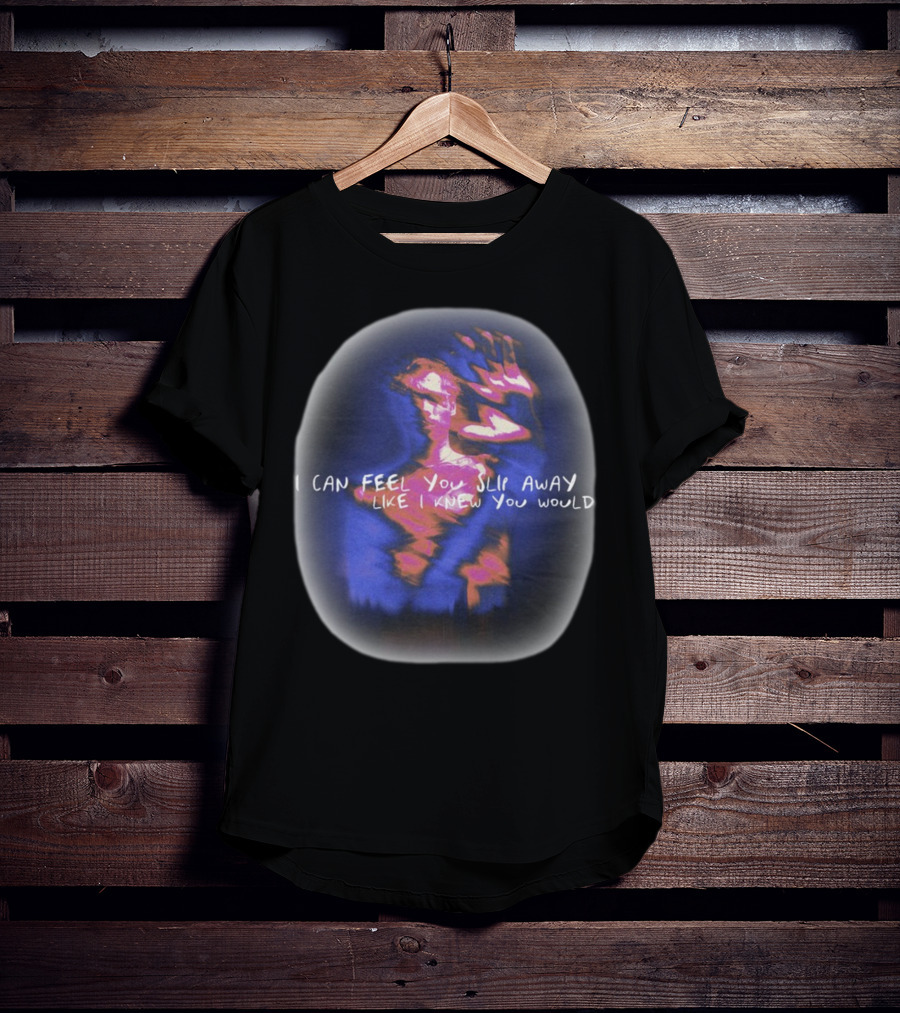 I Can Feel You Slip Away Like I Knew You Would Blurry Abstract Hand And Figure T-Shirt