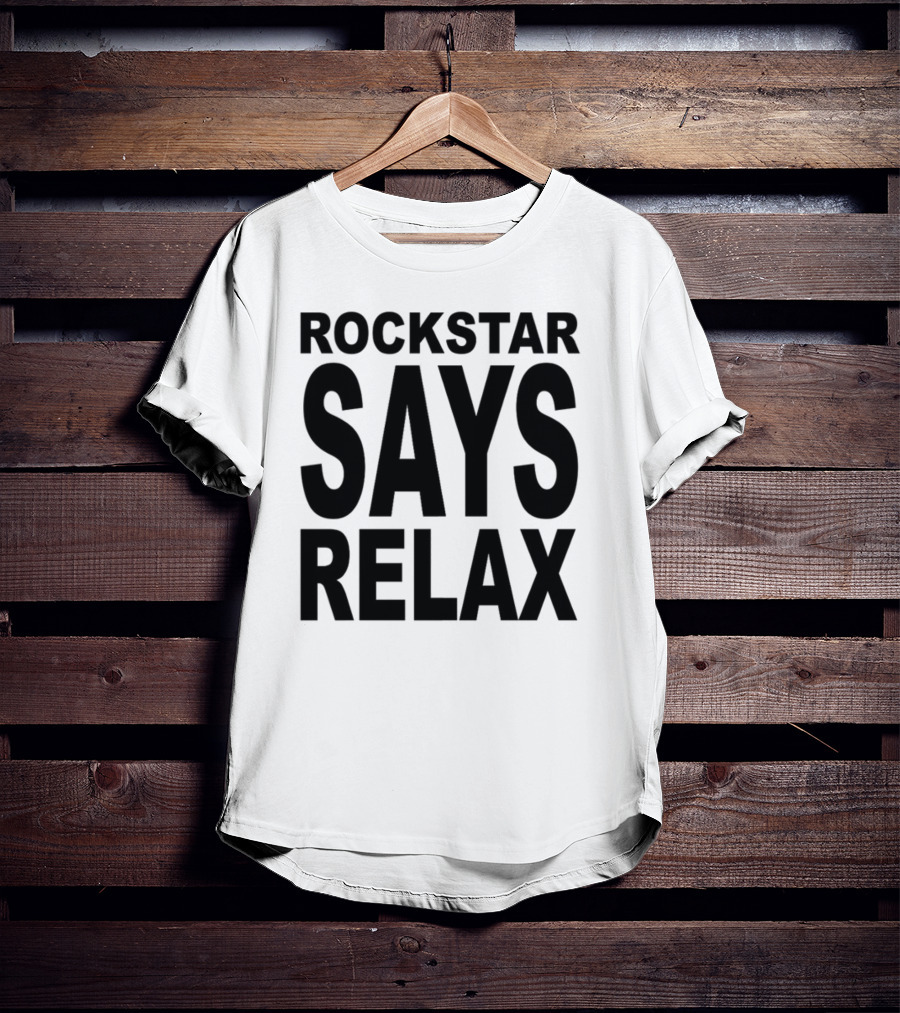 Rockstar Says Relax Relaxed Vibes Music T-Shirt
