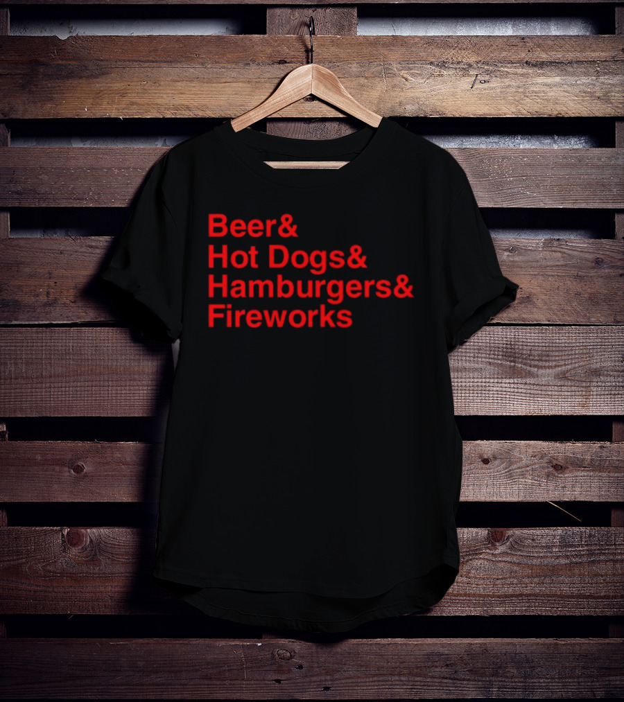 Middleclassfancy Beer Hot Dogs Hamburgers Fireworks T-Shirt