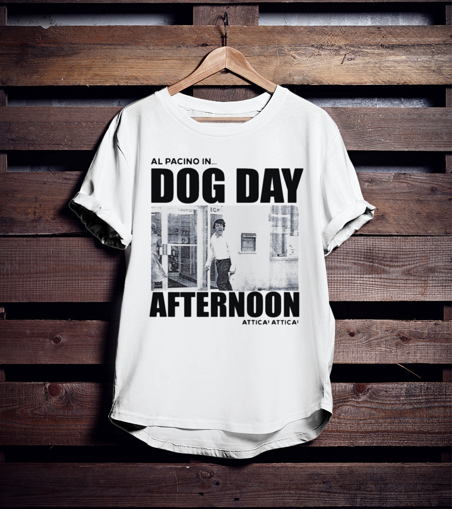 Al Pacino In Dog Day Afternoon Attica Scene T-Shirt