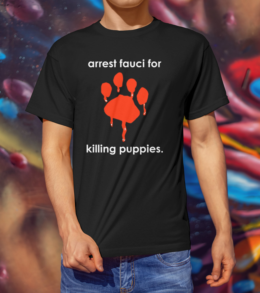 Arrest Fauci For Killing Puppies Red Paw Print Dripping T-Shirt