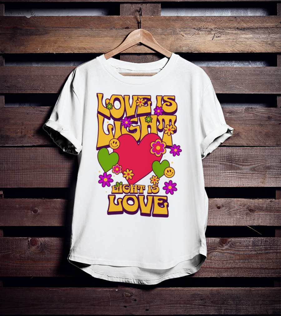 Love Is Light Light Is Love Colorful Heart Flowers Smiley Faces T-Shirt