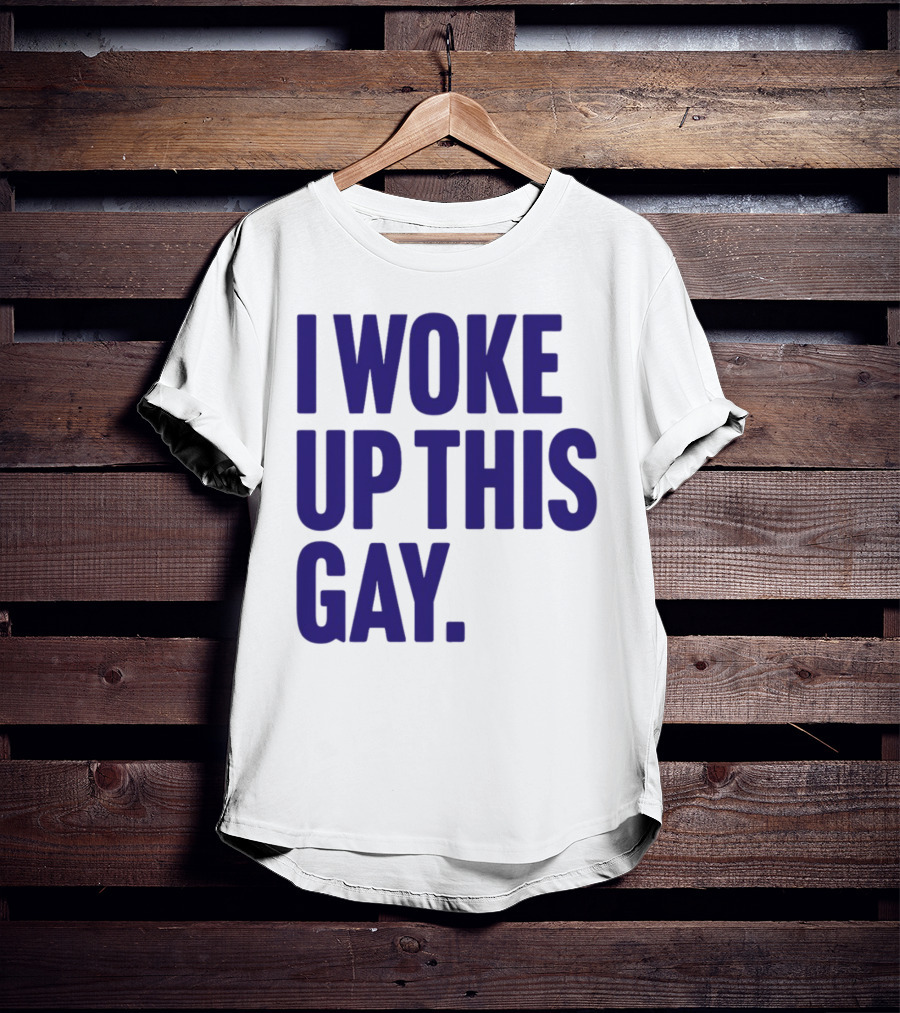 I Woke Up This Gay Bullzerk T-Shirt