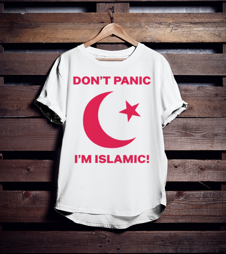 DON'T PANIC I'M ISLAMIC Crescent Star T-Shirt