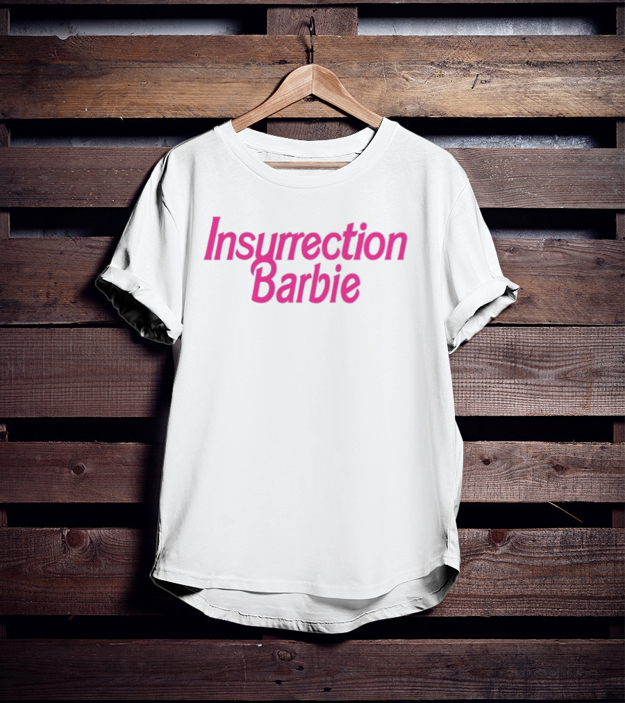 Insurrection Barbie T-Shirt