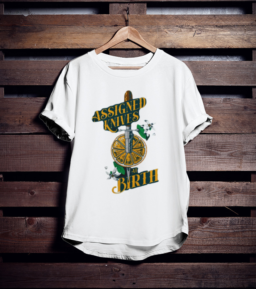 ASSIGNED KNIVES AT BIRTH Knife And Orange Slice With Flowers T-Shirt