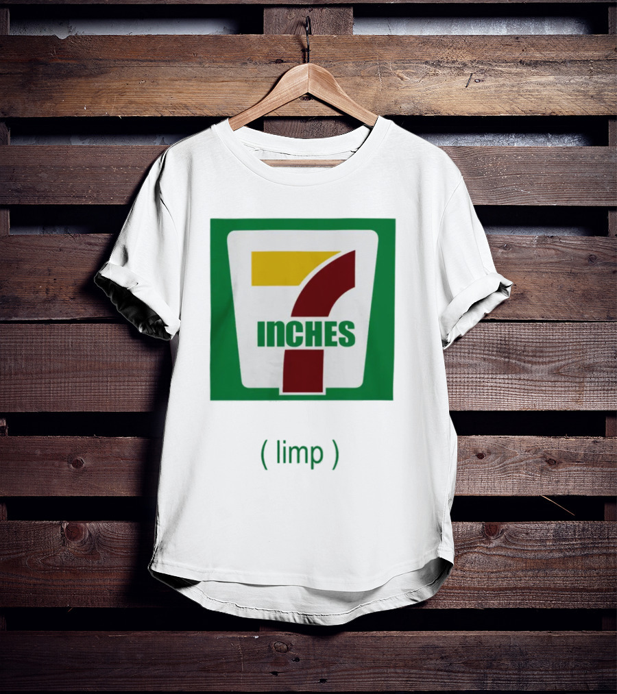 7 Inches Limp Parody 7-Eleven T-Shirt