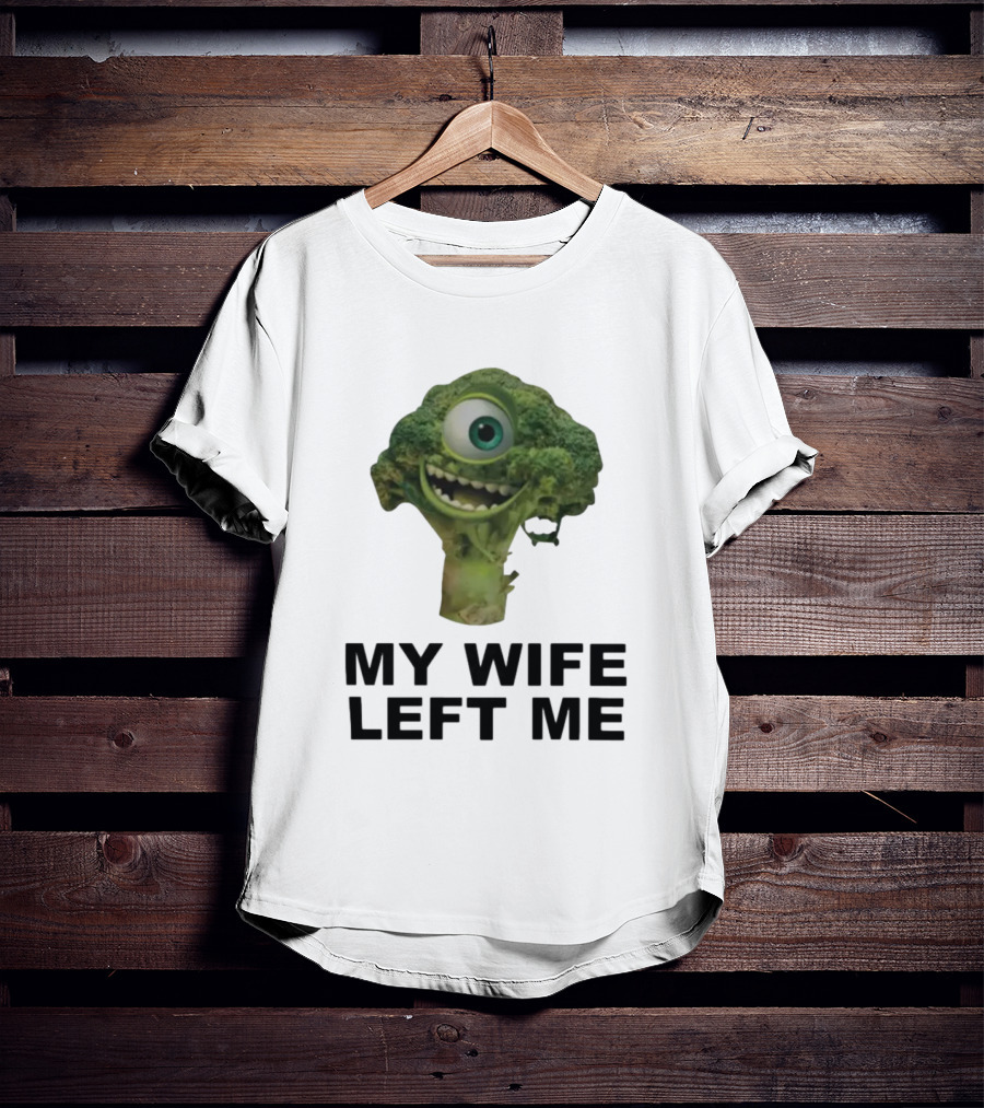 My Wife Left Me One-Eyed Smiling Broccoli T-Shirt