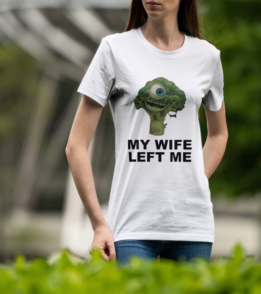 My Wife Left Me One-Eyed Smiling Broccoli T-Shirt