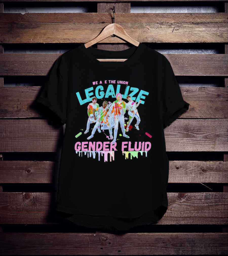 We Are The Union Legalize Gender Fluid Drip Band T-Shirt