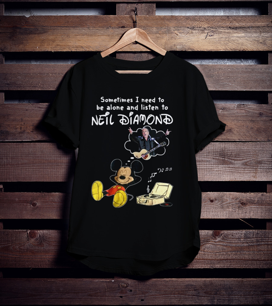 Sometimes I Need To Be Alone And Listen To Neil Diamond Mickey Mouse Listening To Music T-Shirt