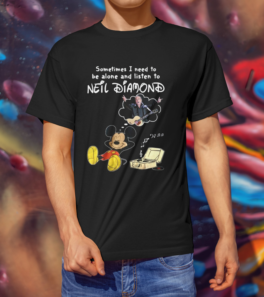 Sometimes I Need To Be Alone And Listen To Neil Diamond Mickey Mouse Listening To Music T-Shirt
