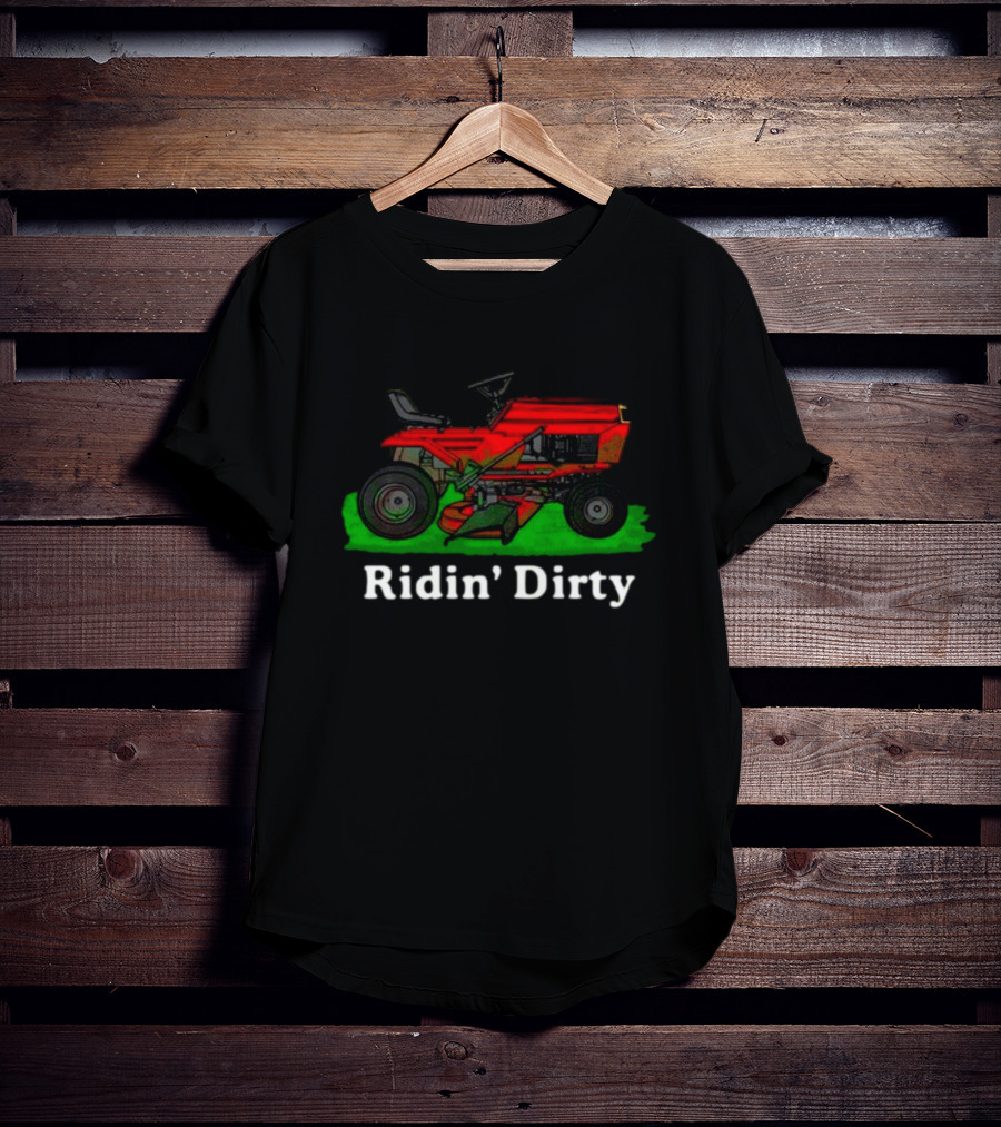 Middleclassfancy Ridin' Dirty Lawn Mower Fun T-Shirt