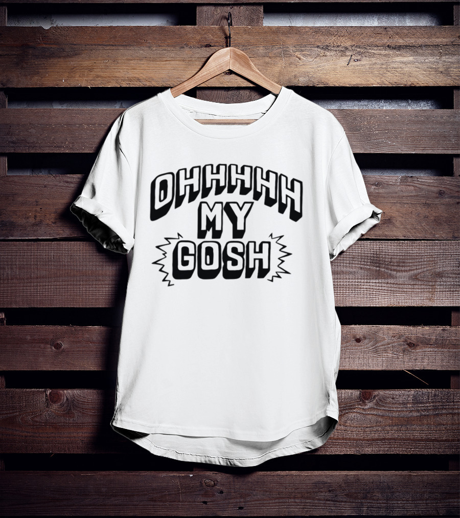 Ohhhhh My Gosh New Heights T-Shirt