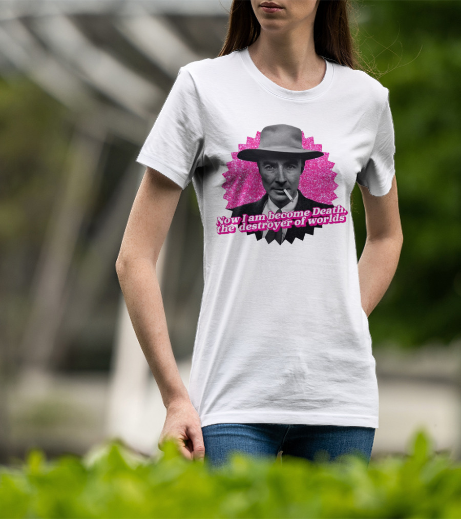 Gotfunny Now I Am Become Death The Destroyer Of Worlds Pink Background T-Shirt
