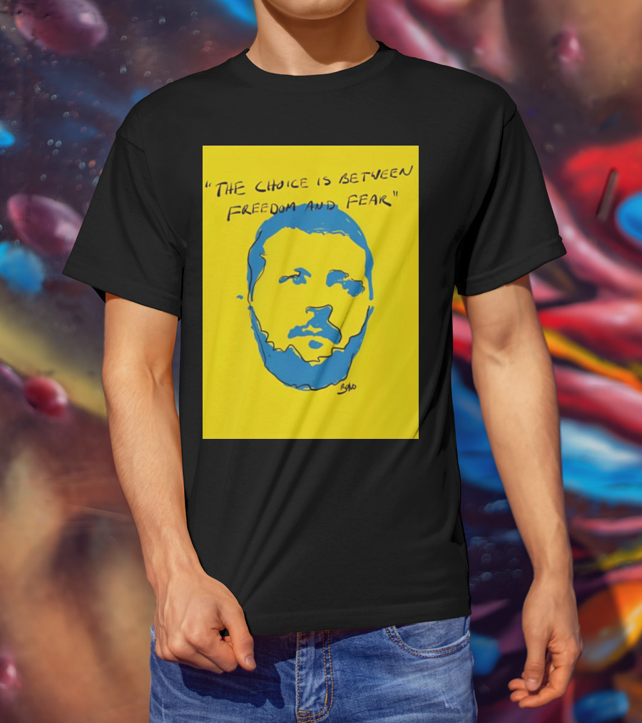 The Choice Is Between Freedom And Fear Blue Portrait Yellow Background T-Shirt