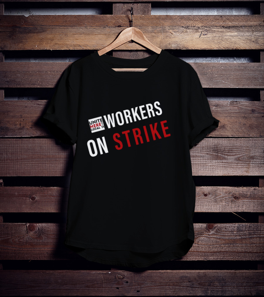 UNITE HERE Local 11 Hotel Workers On Strike T-Shirt