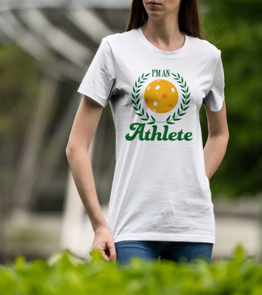 I'm An Athlete Pickleball Laurel T-Shirt