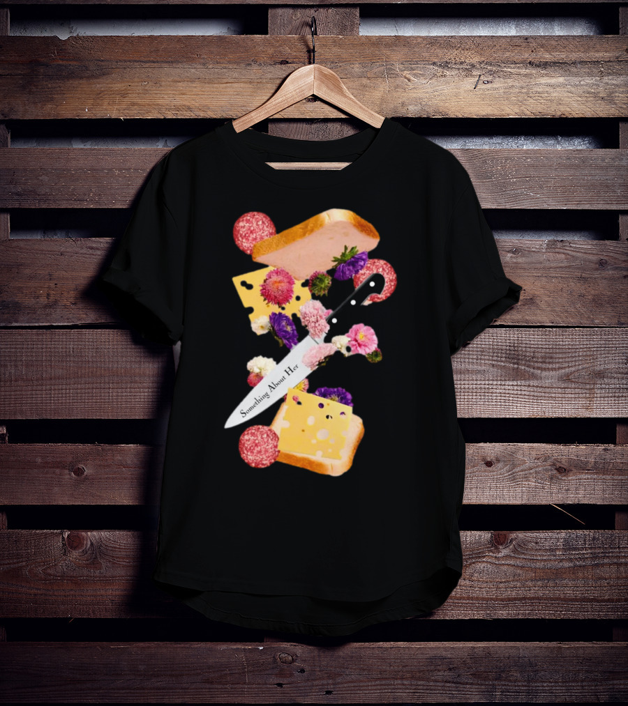 Katie Maloney Something About Her Sandwich Knife Flowers Cheese T-Shirt