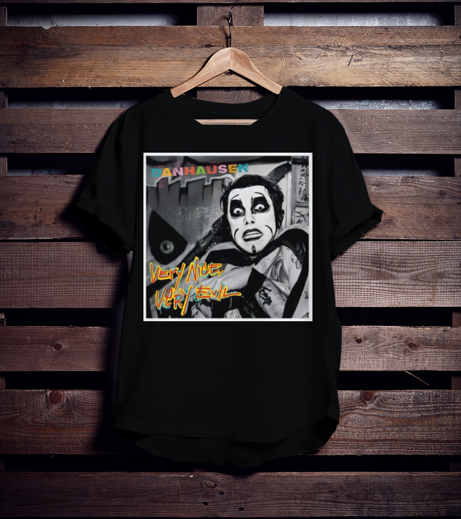 Danhausen Very Nice Very Evil Retro Comic Style Black And White Graffiti Background T-Shirt