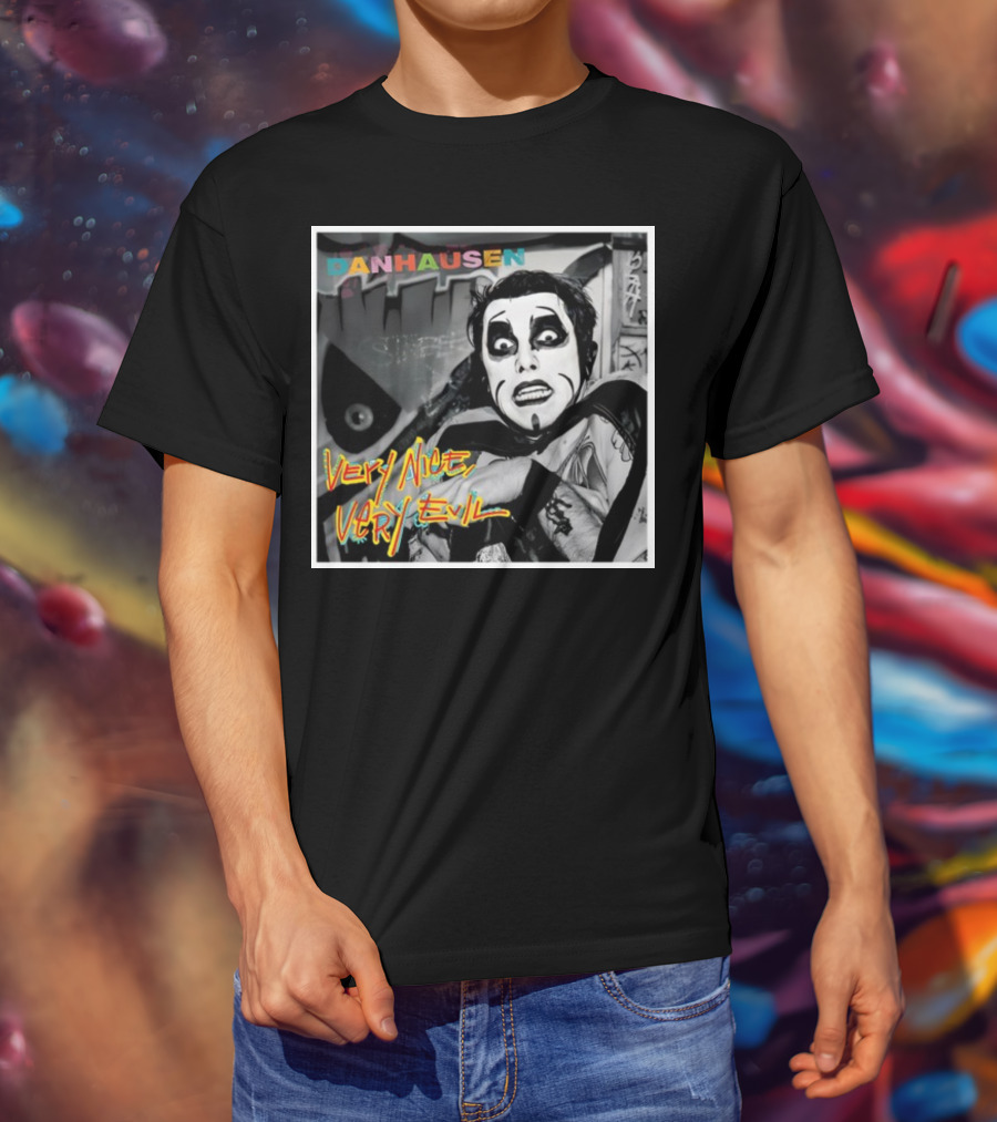 Danhausen Very Nice Very Evil Retro Comic Style Black And White Graffiti Background T-Shirt