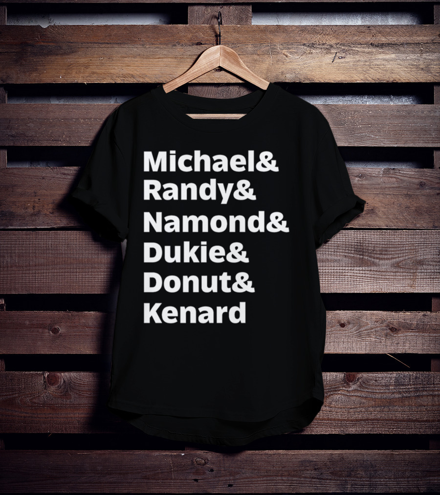 Julito Mccullum Aka Lito Michael And Randy And Namond And Dukie And Donut And Kenard T-Shirt