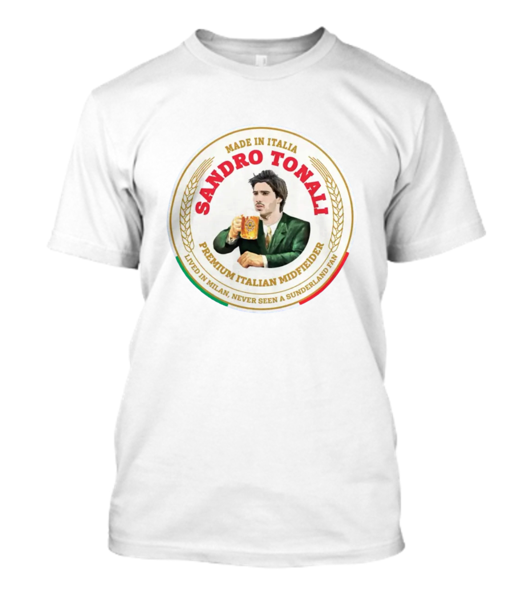 Sandro Tonali Made In Italia Premium Italian Midfielder Lived In Milan Never Seen A Sunderland Fan T-Shirt