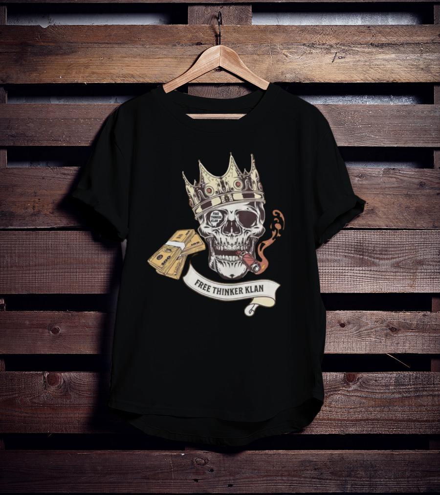 Free Thinker Klan Crowned Skull Smoking Cigar With Money Roll T-Shirt