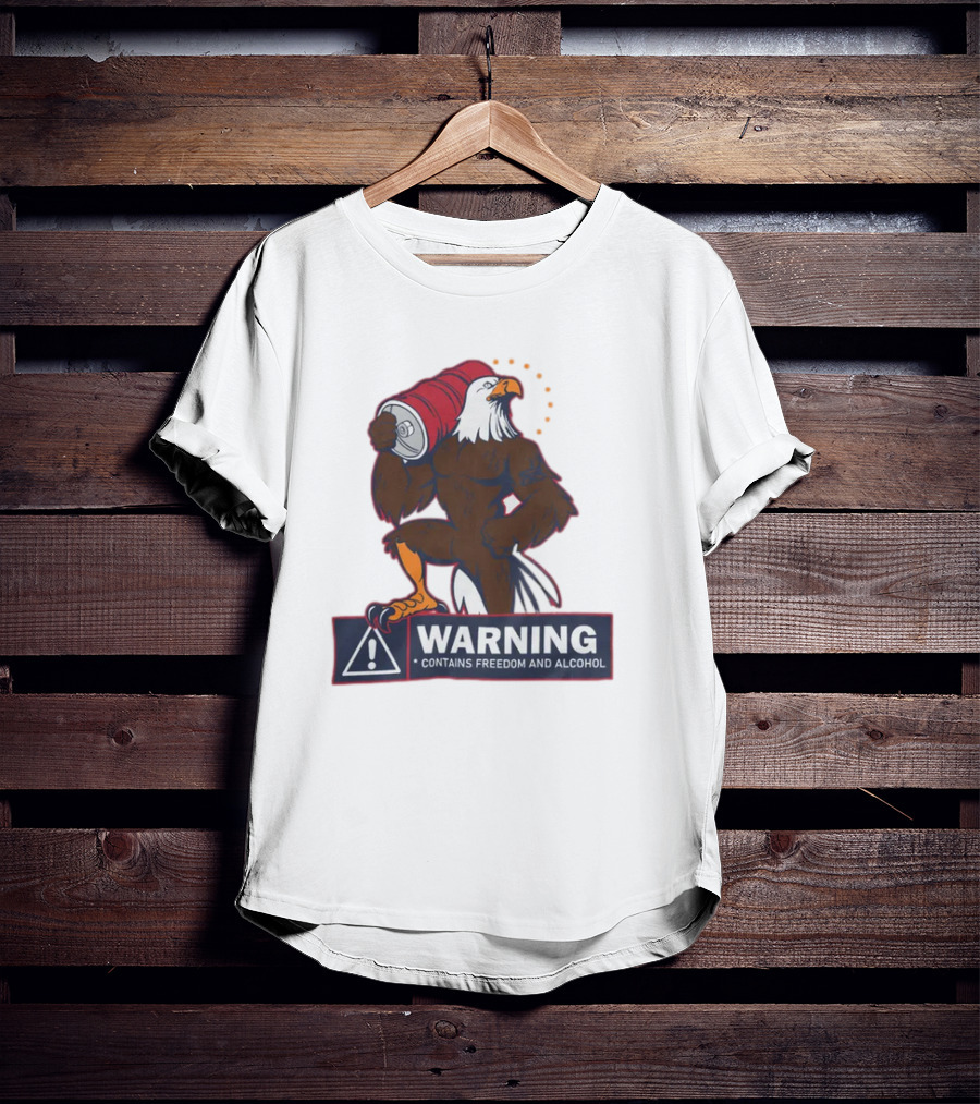 Warning Eagle With Barrel Contains Freedom And Alcohol T-Shirt