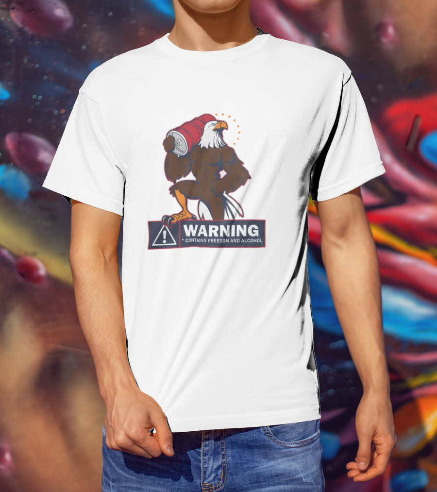 Warning Eagle With Barrel Contains Freedom And Alcohol T-Shirt
