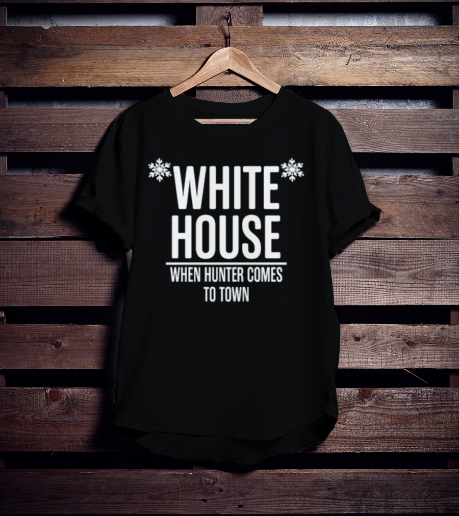 White House When Hunter Comes To Town T-Shirt