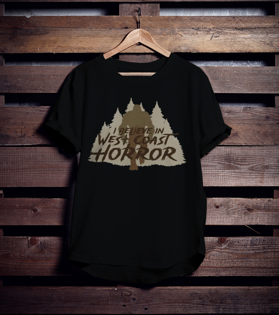 Bad Cookie Pictures Cryptid Series Sasquatch I Believe In West Coast Horror T-Shirt