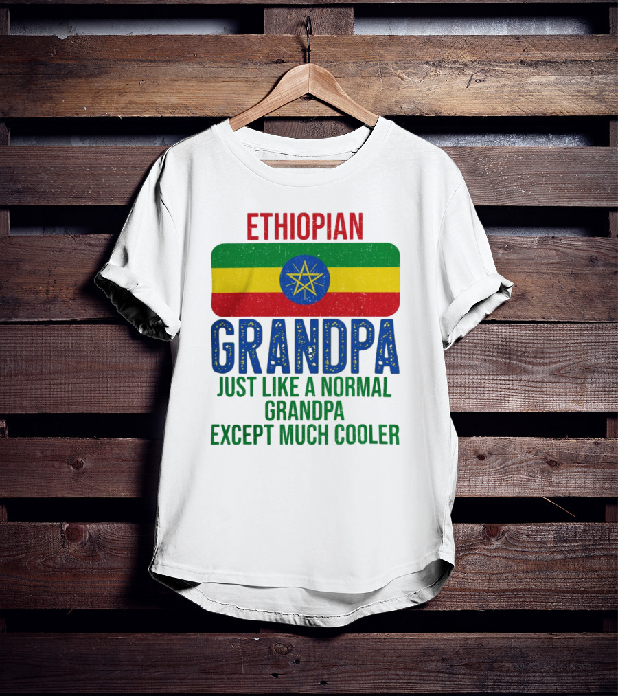 Ethiopian Grandpa Just Like A Normal Grandpa Except Much Cooler Ethiopia Flag T-Shirt