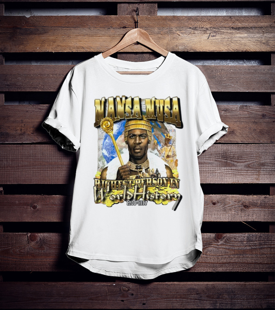 Mansa Musa Richest Person In World History 1280-1337 T-Shirt