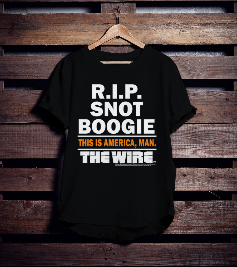 R.I.P. Snot Boogie This Is America Man The Wire HBO Licensed Product T-Shirt