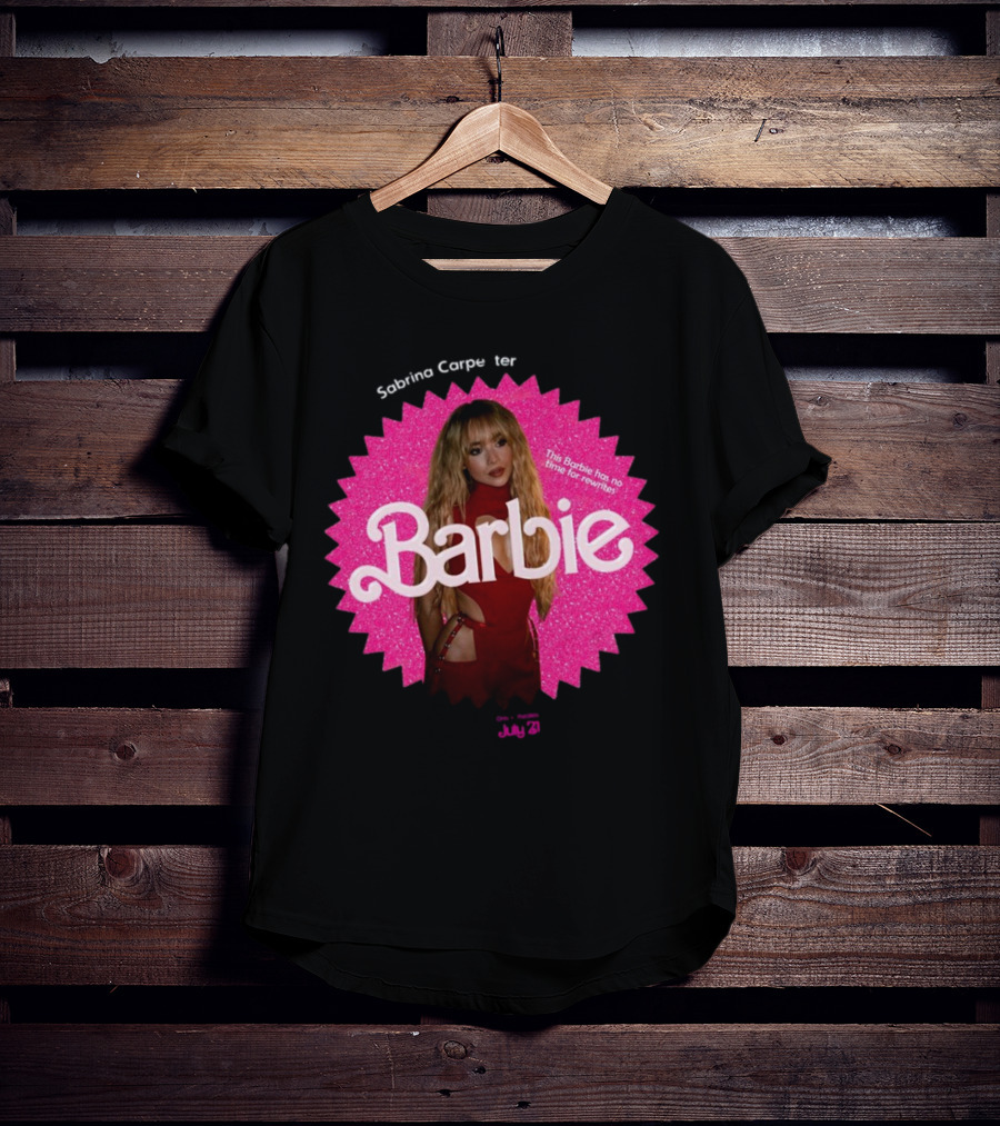 Sabrina Carpenter Barbie No Time For Rewrites July 21 T-Shirt