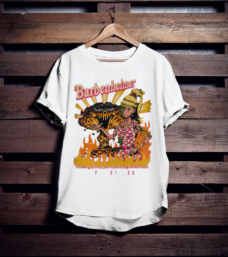 Barbenheimer Now I Am Become Death Destroyer Of Worlds 7 21 23 Retro Style Atomic Explosion Barbie Doll Flames T-Shirt