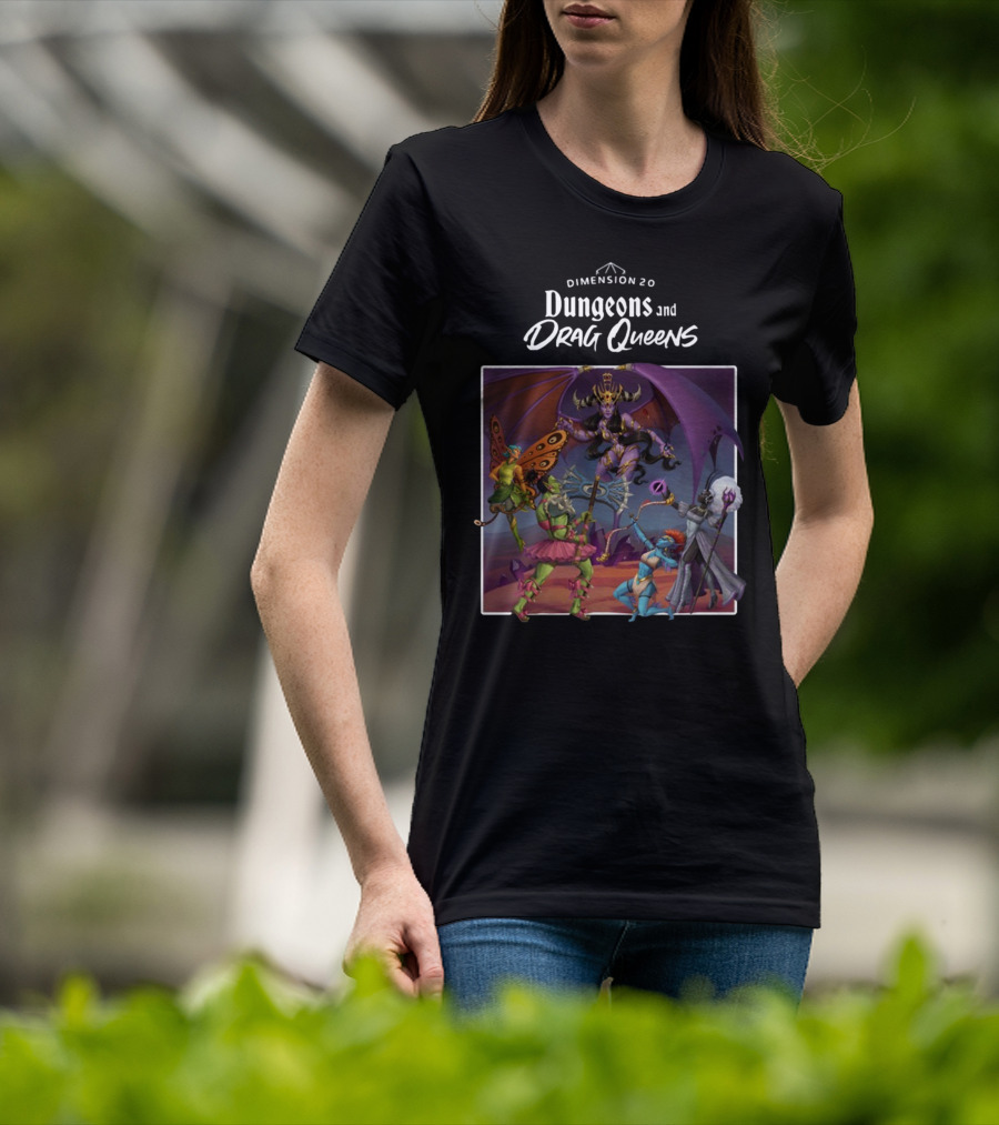 Dimension 20 Dungeons And Drag Queens Fantasy Adventure Characters T-Shirt